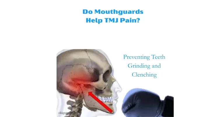 Do Mouthguards Help TMJ Pain