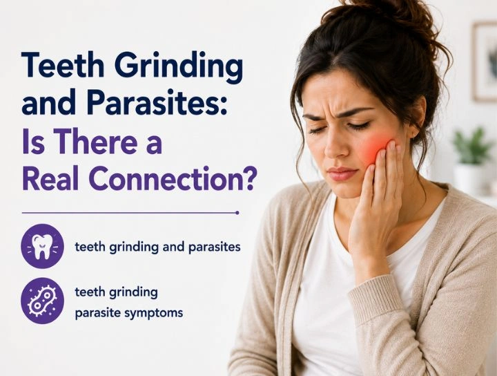 teeth grinding and parasites