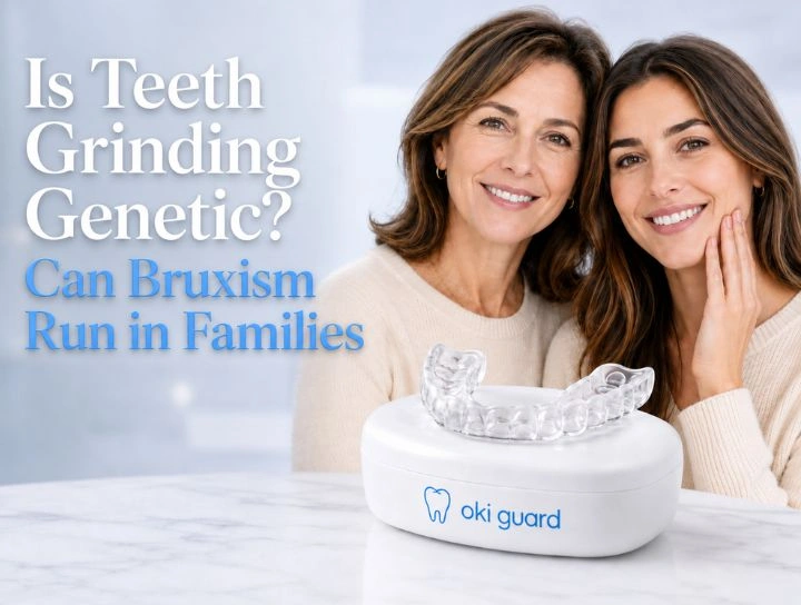 Is Teeth Grinding Genetic? Can Bruxism Run in Families 6 Is Teeth Grinding Genetic