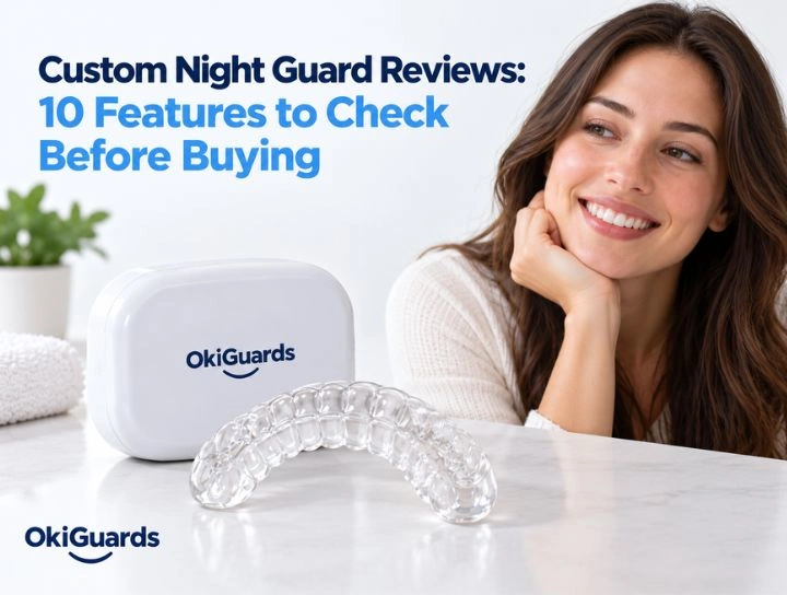 Custom Night Guard Reviews: 10 Features to Check Before Buying 2 custom night guard reviews